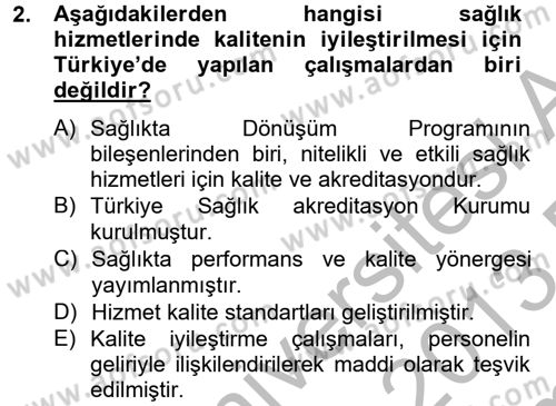 Sağlık Kurumlarında Kalite Yönetimi Dersi 2012 - 2013 Yılı (Final) Dönem Sonu Sınav Soruları 2. Soru