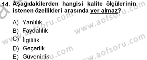 Sağlık Kurumlarında Kalite Yönetimi Dersi 2013 - 2014 Yılı (Vize) Ara Sınav Soruları 14. Soru