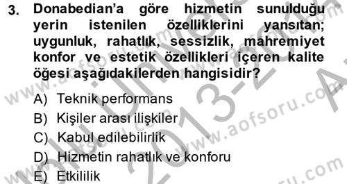 Sağlık Kurumlarında Kalite Yönetimi Dersi 2013 - 2014 Yılı (Vize) Ara Sınav Soruları 3. Soru