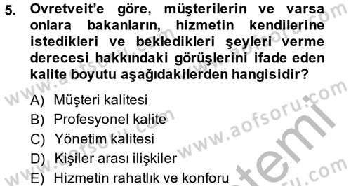 Sağlık Kurumlarında Kalite Yönetimi Dersi 2013 - 2014 Yılı (Vize) Ara Sınav Soruları 5. Soru