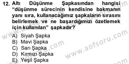 Sağlık Kurumlarında Kalite Yönetimi Dersi 2013 - 2014 Yılı Tek Ders Sınav Soruları 12. Soru