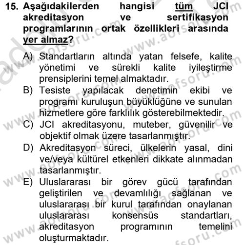 Sağlık Kurumlarında Kalite Yönetimi Dersi 2013 - 2014 Yılı Tek Ders Sınav Soruları 15. Soru