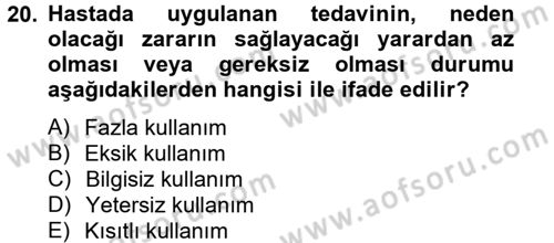 Sağlık Kurumlarında Kalite Yönetimi Dersi 2013 - 2014 Yılı Tek Ders Sınav Soruları 20. Soru