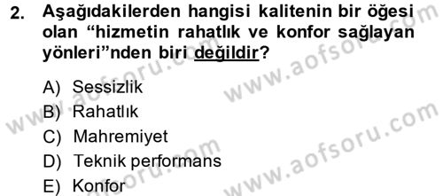 Sağlık Kurumlarında Kalite Yönetimi Dersi 2014 - 2015 Yılı (Vize) Ara Sınav Soruları 2. Soru