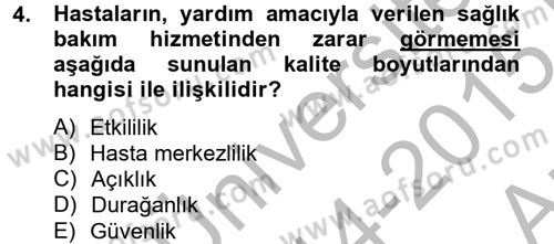 Sağlık Kurumlarında Kalite Yönetimi Dersi 2014 - 2015 Yılı (Vize) Ara Sınav Soruları 4. Soru