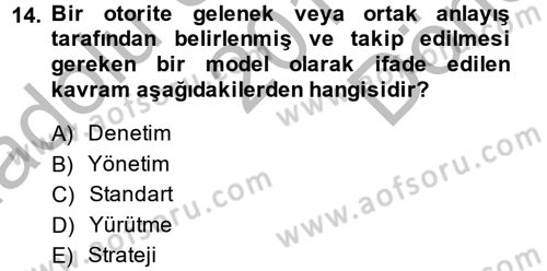 Sağlık Kurumlarında Kalite Yönetimi Dersi 2014 - 2015 Yılı (Final) Dönem Sonu Sınav Soruları 14. Soru