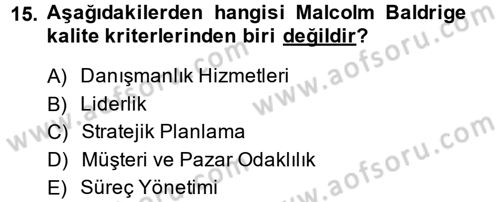 Sağlık Kurumlarında Kalite Yönetimi Dersi 2014 - 2015 Yılı (Final) Dönem Sonu Sınav Soruları 15. Soru