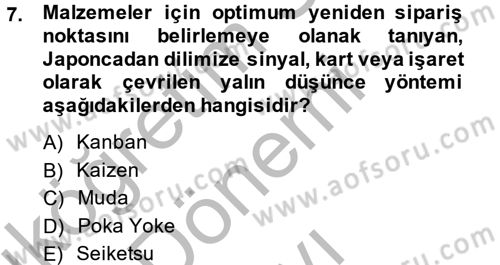 Sağlık Kurumlarında Kalite Yönetimi Dersi 2014 - 2015 Yılı (Final) Dönem Sonu Sınav Soruları 7. Soru