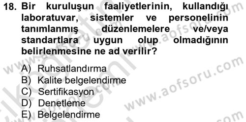 Sağlık Kurumlarında Kalite Yönetimi Dersi 2014 - 2015 Yılı Tek Ders Sınav Soruları 18. Soru