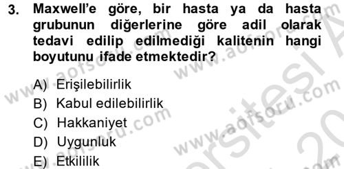 Sağlık Kurumlarında Kalite Yönetimi Dersi 2014 - 2015 Yılı Tek Ders Sınav Soruları 3. Soru