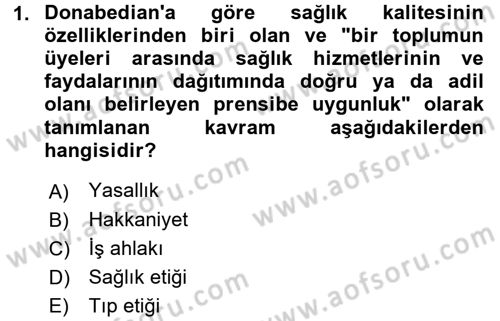 Sağlık Kurumlarında Kalite Yönetimi Dersi 2015 - 2016 Yılı (Vize) Ara Sınav Soruları 1. Soru