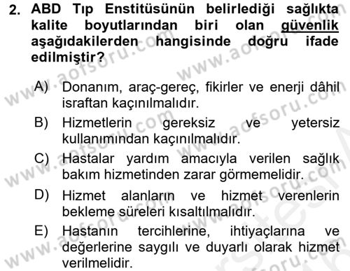 Sağlık Kurumlarında Kalite Yönetimi Dersi 2015 - 2016 Yılı (Vize) Ara Sınav Soruları 2. Soru