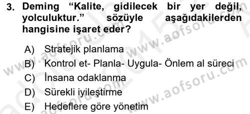 Sağlık Kurumlarında Kalite Yönetimi Dersi 2015 - 2016 Yılı (Vize) Ara Sınav Soruları 3. Soru