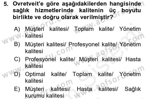 Sağlık Kurumlarında Kalite Yönetimi Dersi 2015 - 2016 Yılı (Vize) Ara Sınav Soruları 5. Soru
