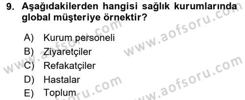 Sağlık Kurumlarında Kalite Yönetimi Dersi 2015 - 2016 Yılı (Vize) Ara Sınav Soruları 9. Soru