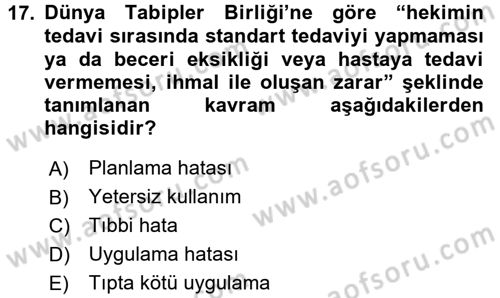 Sağlık Kurumlarında Kalite Yönetimi Dersi 2015 - 2016 Yılı (Final) Dönem Sonu Sınav Soruları 17. Soru