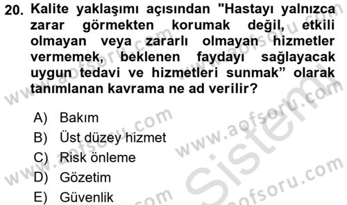 Sağlık Kurumlarında Kalite Yönetimi Dersi 2015 - 2016 Yılı (Final) Dönem Sonu Sınav Soruları 20. Soru