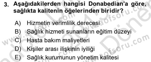 Sağlık Kurumlarında Kalite Yönetimi Dersi 2015 - 2016 Yılı (Final) Dönem Sonu Sınav Soruları 3. Soru