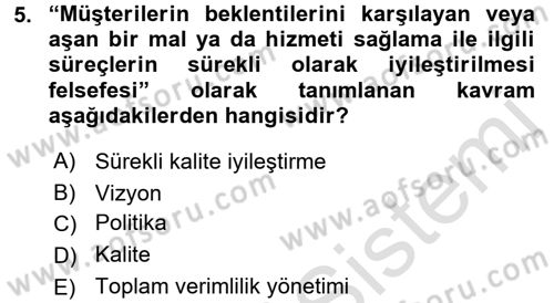 Sağlık Kurumlarında Kalite Yönetimi Dersi 2015 - 2016 Yılı (Final) Dönem Sonu Sınav Soruları 5. Soru