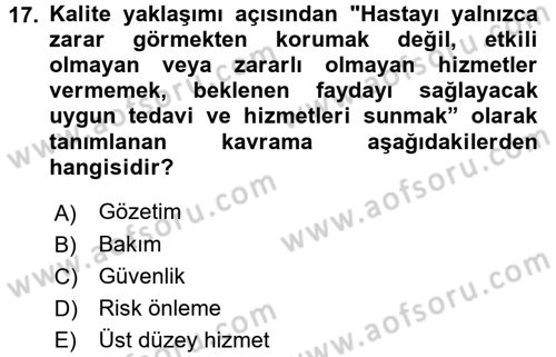 Sağlık Kurumlarında Kalite Yönetimi Dersi 2015 - 2016 Yılı Tek Ders Sınav Soruları 17. Soru