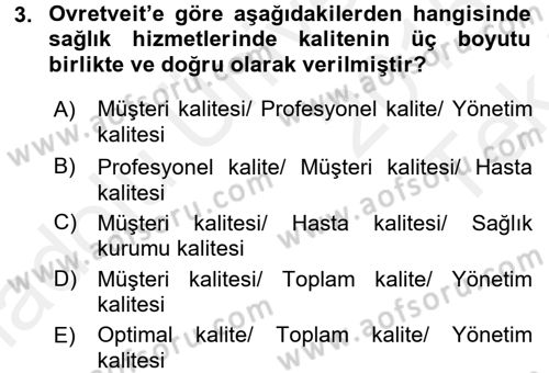 Sağlık Kurumlarında Kalite Yönetimi Dersi 2015 - 2016 Yılı Tek Ders Sınav Soruları 3. Soru