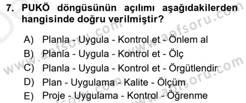 Sağlık Kurumlarında Kalite Yönetimi Dersi 2015 - 2016 Yılı Tek Ders Sınav Soruları 7. Soru