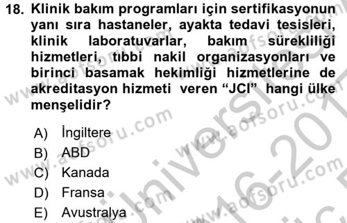 Sağlık Kurumlarında Kalite Yönetimi Dersi 2016 - 2017 Yılı 3 Ders Sınav Soruları 18. Soru