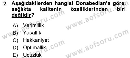 Sağlık Kurumlarında Kalite Yönetimi Dersi 2016 - 2017 Yılı 3 Ders Sınav Soruları 2. Soru