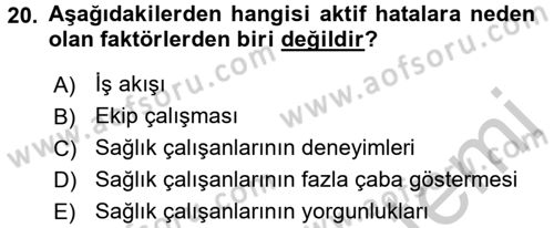 Sağlık Kurumlarında Kalite Yönetimi Dersi 2016 - 2017 Yılı 3 Ders Sınav Soruları 20. Soru