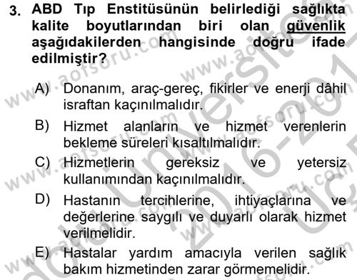 Sağlık Kurumlarında Kalite Yönetimi Dersi 2016 - 2017 Yılı 3 Ders Sınav Soruları 3. Soru