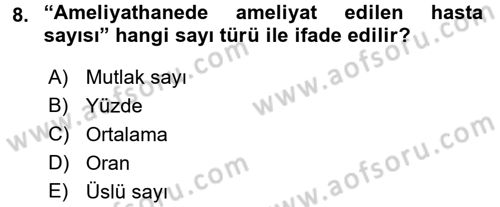 Sağlık Kurumlarında Kalite Yönetimi Dersi 2016 - 2017 Yılı 3 Ders Sınav Soruları 8. Soru