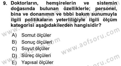 Sağlık Kurumlarında Kalite Yönetimi Dersi 2016 - 2017 Yılı 3 Ders Sınav Soruları 9. Soru