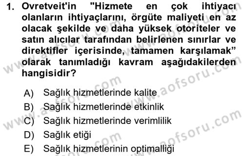 Sağlık Kurumlarında Kalite Yönetimi Dersi 2016 - 2017 Yılı (Vize) Ara Sınav Soruları 1. Soru