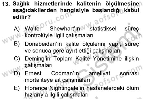 Sağlık Kurumlarında Kalite Yönetimi Dersi 2016 - 2017 Yılı (Vize) Ara Sınav Soruları 13. Soru