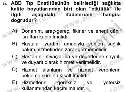 Sağlık Kurumlarında Kalite Yönetimi Dersi 2016 - 2017 Yılı (Vize) Ara Sınav Soruları 5. Soru