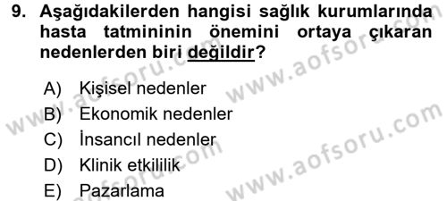 Sağlık Kurumlarında Kalite Yönetimi Dersi 2016 - 2017 Yılı (Vize) Ara Sınav Soruları 9. Soru