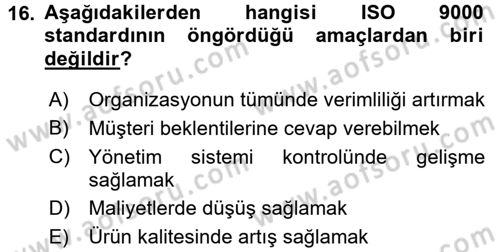 Sağlık Kurumlarında Kalite Yönetimi Dersi 2016 - 2017 Yılı (Final) Dönem Sonu Sınav Soruları 16. Soru
