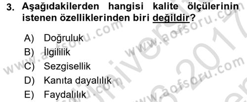 Sağlık Kurumlarında Kalite Yönetimi Dersi 2016 - 2017 Yılı (Final) Dönem Sonu Sınav Soruları 3. Soru