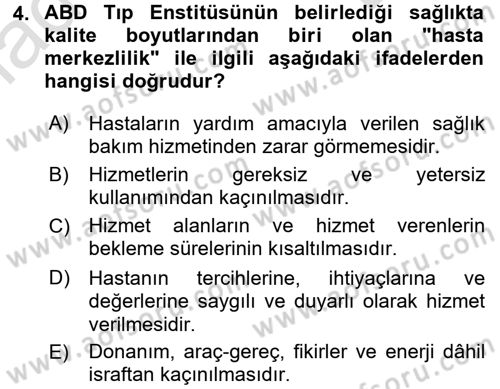 Sağlık Kurumlarında Kalite Yönetimi Dersi 2016 - 2017 Yılı (Final) Dönem Sonu Sınav Soruları 4. Soru