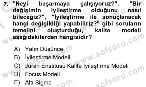 Sağlık Kurumlarında Kalite Yönetimi Dersi 2016 - 2017 Yılı (Final) Dönem Sonu Sınav Soruları 7. Soru