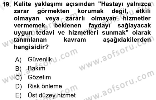 Sağlık Kurumlarında Kalite Yönetimi Dersi 2017 - 2018 Yılı 3 Ders Sınav Soruları 19. Soru