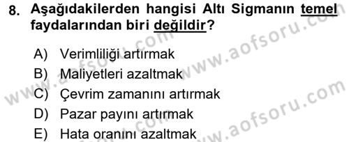 Sağlık Kurumlarında Kalite Yönetimi Dersi 2017 - 2018 Yılı 3 Ders Sınav Soruları 8. Soru
