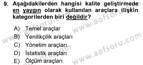 Sağlık Kurumlarında Kalite Yönetimi Dersi 2017 - 2018 Yılı 3 Ders Sınav Soruları 9. Soru