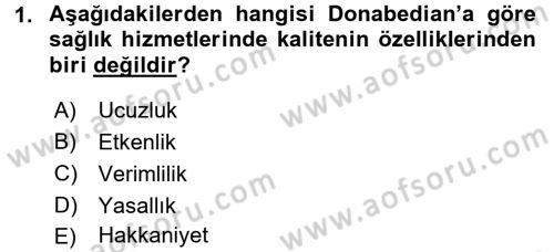 Sağlık Kurumlarında Kalite Yönetimi Dersi 2017 - 2018 Yılı (Vize) Ara Sınav Soruları 1. Soru