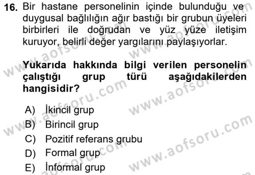Sağlık Kurumlarında Kalite Yönetimi Dersi 2017 - 2018 Yılı (Vize) Ara Sınav Soruları 16. Soru
