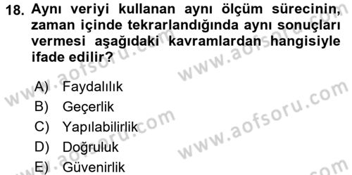 Sağlık Kurumlarında Kalite Yönetimi Dersi 2017 - 2018 Yılı (Vize) Ara Sınav Soruları 18. Soru