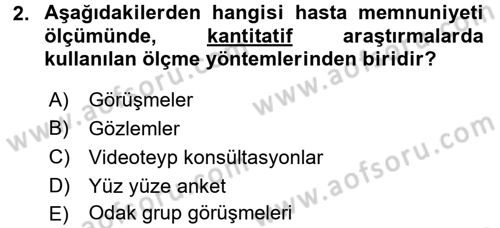 Sağlık Kurumlarında Kalite Yönetimi Dersi 2017 - 2018 Yılı (Vize) Ara Sınav Soruları 2. Soru