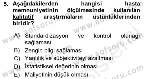 Sağlık Kurumlarında Kalite Yönetimi Dersi 2017 - 2018 Yılı (Vize) Ara Sınav Soruları 5. Soru