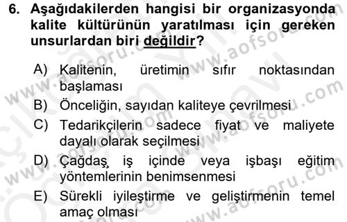 Sağlık Kurumlarında Kalite Yönetimi Dersi 2017 - 2018 Yılı (Vize) Ara Sınav Soruları 6. Soru