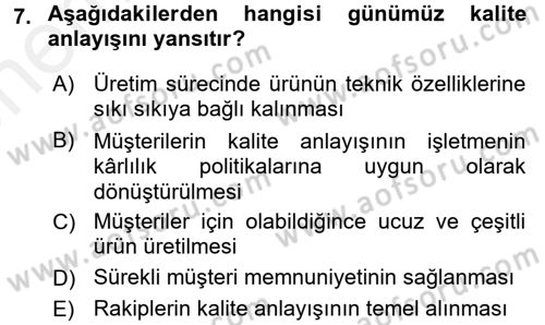 Sağlık Kurumlarında Kalite Yönetimi Dersi 2017 - 2018 Yılı (Vize) Ara Sınav Soruları 7. Soru